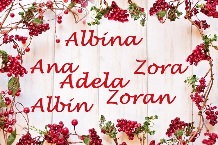 NJIHOV JE DAN Imendane slave Adela, Albina, Albin, Ana, Zoran, Zora, Zorana – čestitajte im
